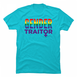 gender traitor shirt